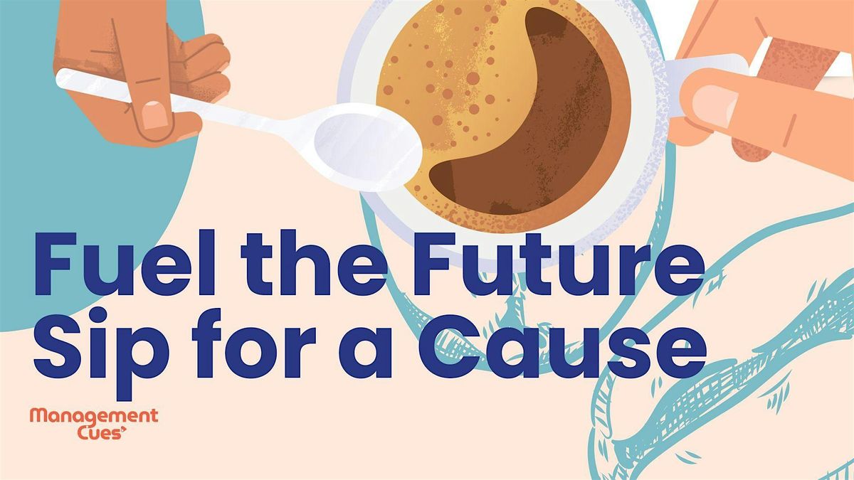 Fuel the Future: Sip for a Cause, 27 June | Event in Fullerton | AllEvents