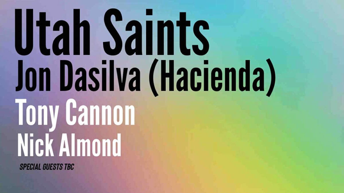 Utah Saints + Jon Dasilva + Tony Cannon + Nick Almond | Sunday 24th August 2025 | Sunbird Records, Darwen, 24 August