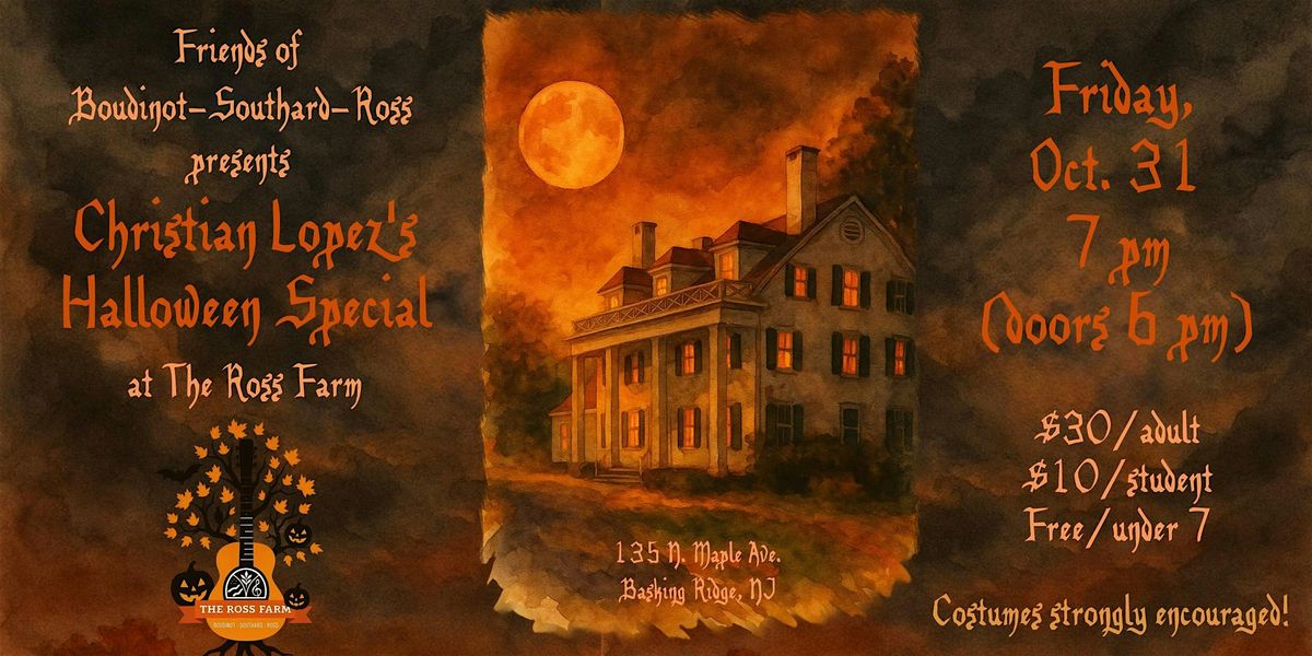 Christian Lopez's Halloween Special at the Ross Farm, 31 October | Event in Basking Ridge | AllEvents