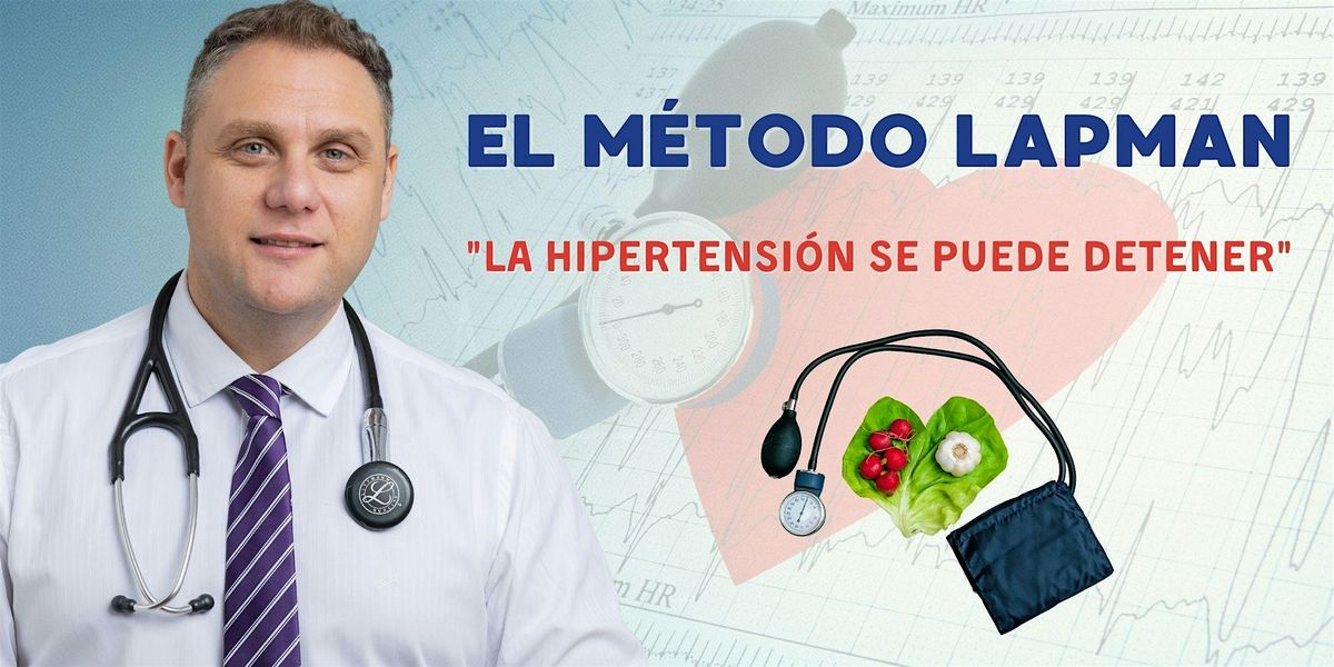 La hipertensión se puede detener, EL MÉTODO LAPMAN., 13 December | Event in Buenos Aires | AllEvents