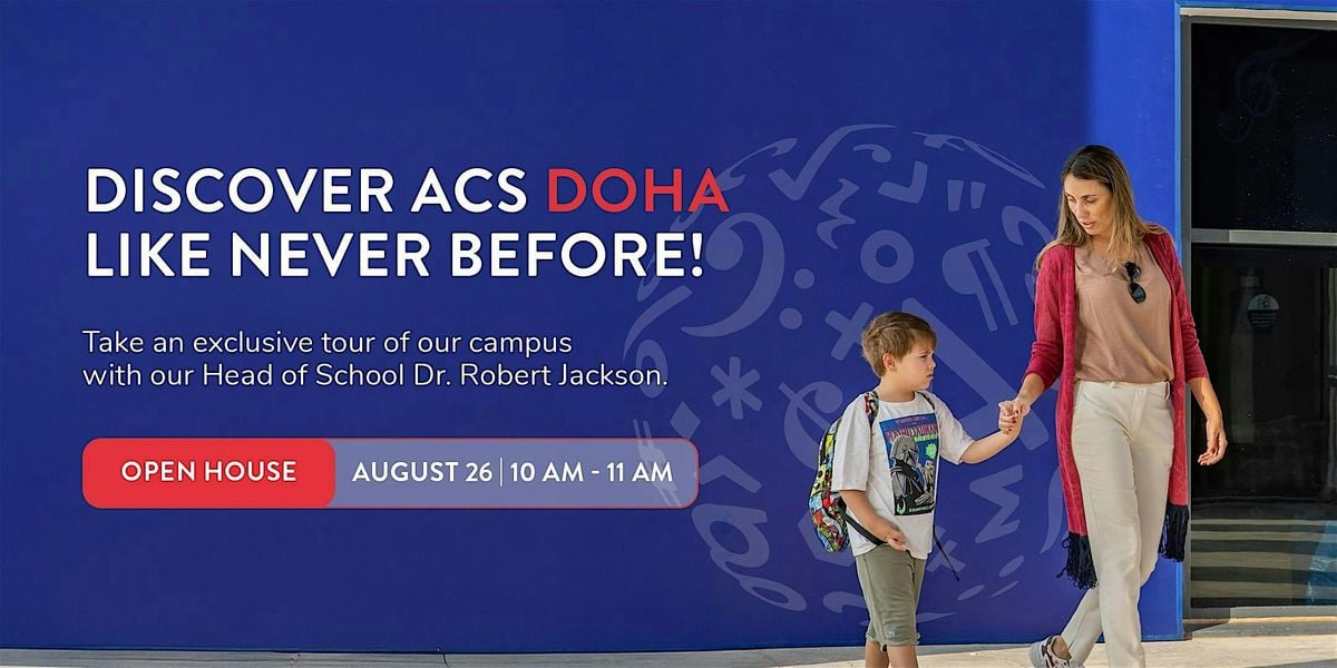 Open House at ACS Doha, 26 August | Event in Doha | AllEvents