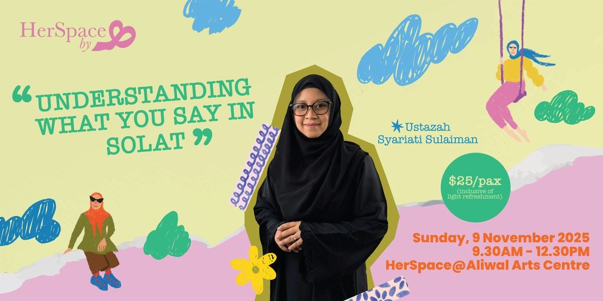 Understanding What You Say In Solat, 9 November | Event in Singapore | AllEvents