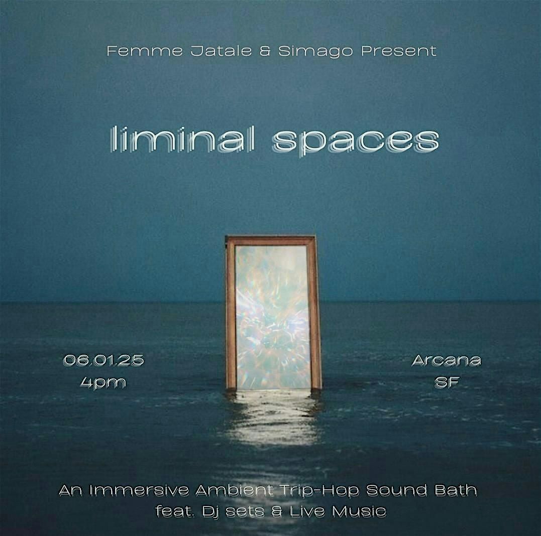 Liminal Spaces: An Immersive Ambient Trip-Hop Sound Bath, 1 June | Event in San Francisco | AllEvents