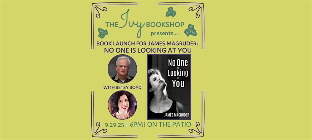 James Magruder Book Launch: NO ONE IS LOOKING AT YOU with Betsy Boyd, 29 September | Event in Baltimore | AllEvents