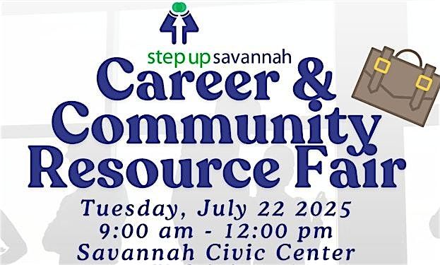 Step Up Savannah: Career & Community Resource Fair, 22 July | Event in Savannah | AllEvents