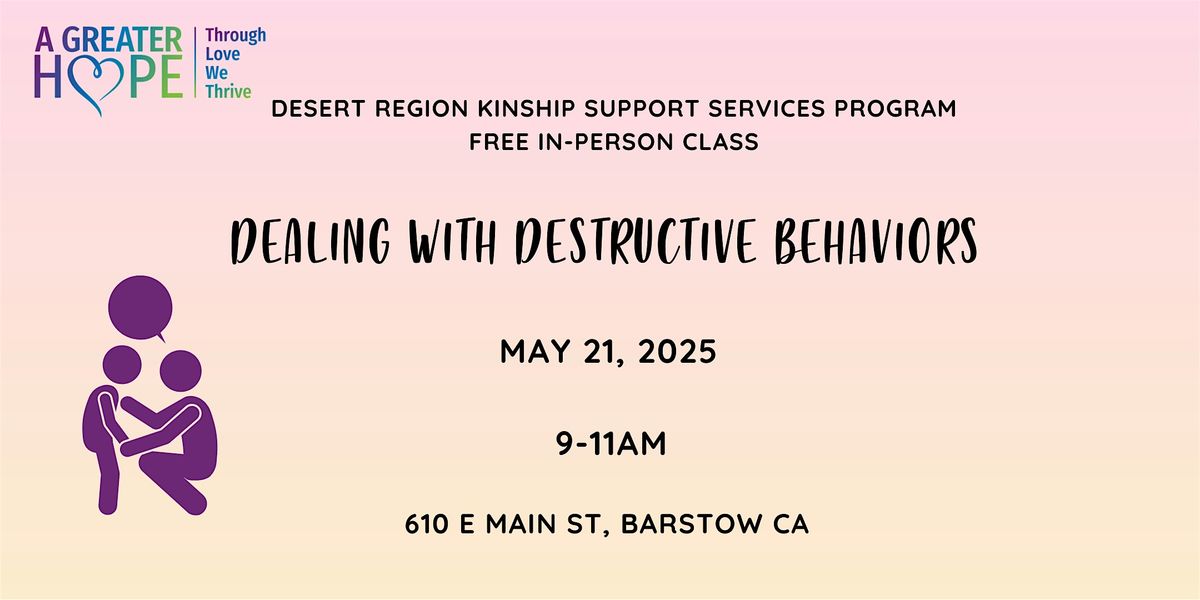 Dealing with Destructive Behaviors: Tools, Tactics, and Transformation, 21 May | Event in Barstow | AllEvents