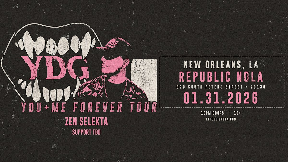 YDG: You + Me Forever Tour, 31 January | Event in New Orleans | AllEvents