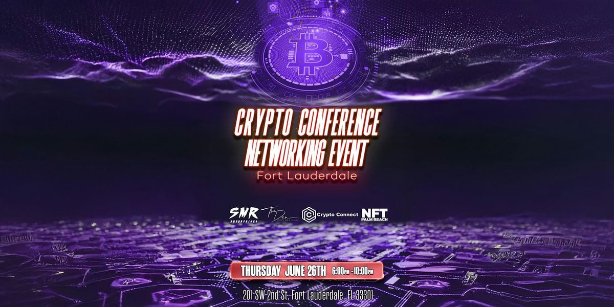 CRYPTO CONFERENCE NETWORKING EVENT | FORT LAUDERDALE, 26 June | Event in Fort Lauderdale | AllEvents