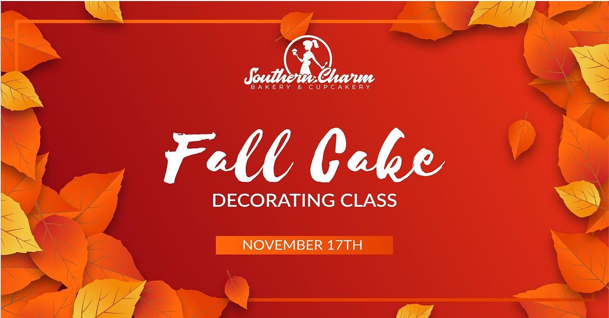 Fall Cake Decorating Class, Southern Charm Bakery ...
