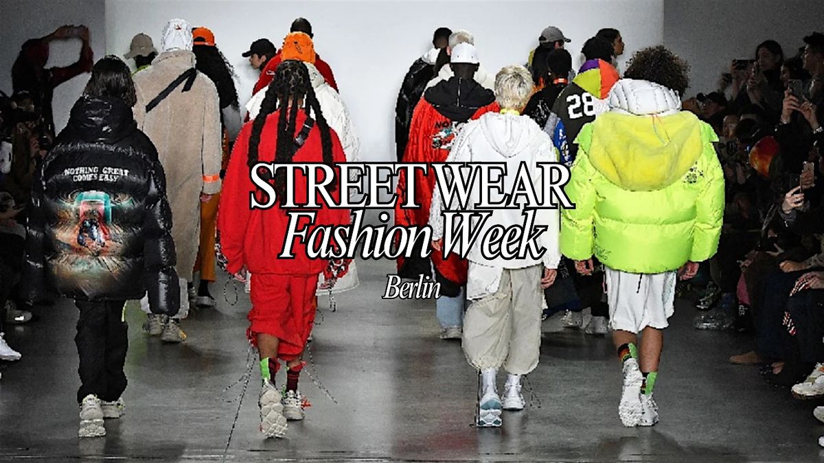 Berlin Fashion Week Streetwear Runway Show - Spring/Summer '26, 3 July | Event in Berlin | AllEvents