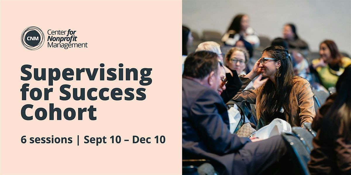Supervising for Success Cohort: Leading Teams with Clarity and Purpose, 10 September | Event in Los Angeles
