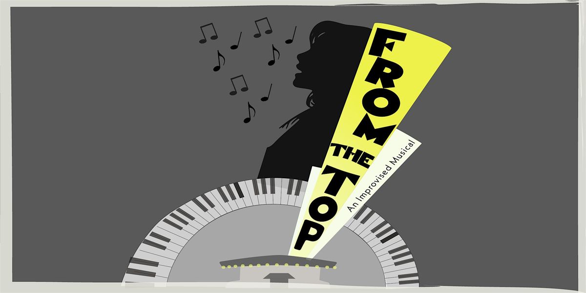 From The Top: An Improvised Musical, 23 August | Event in Richmond | AllEvents