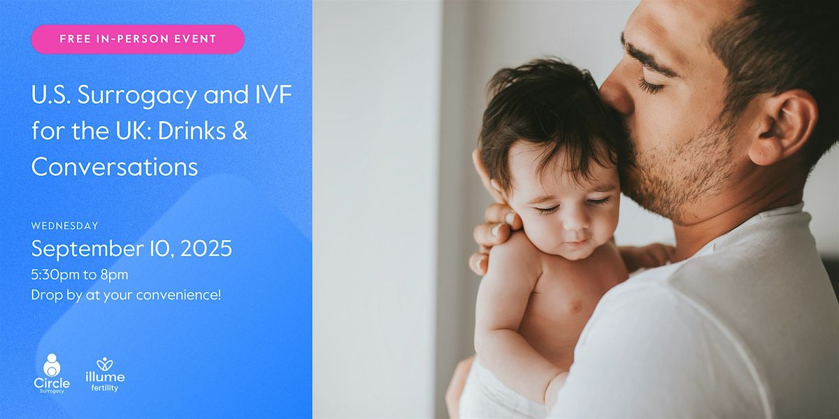U.S. Surrogacy and IVF for the UK: Drinks and Conversations, 10 September | Event in London | AllEvents