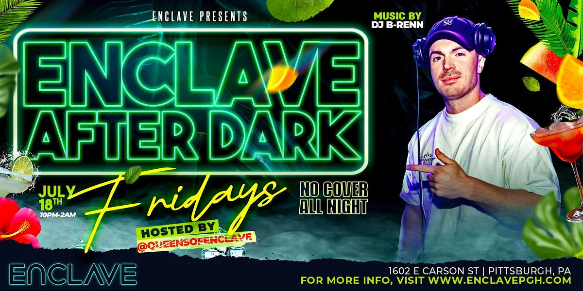 Enclave After Dark | Friday Night, 18 July | Event in Pittsburgh | AllEvents