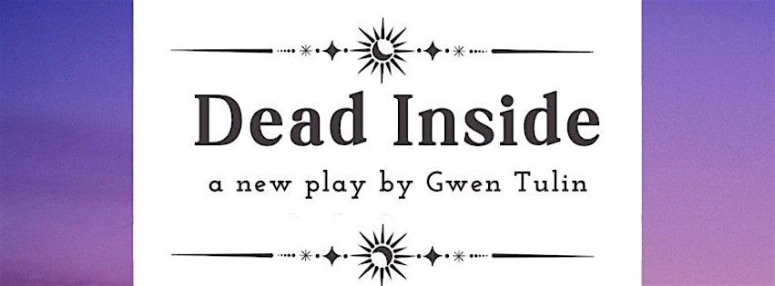 Dead Inside: a new play by Gwen Tulin, 23 October | Event in Lancaster | AllEvents