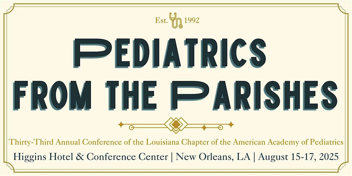 2025 Pediatrics from the Parishes Conference & Gala, 15 August | Event in New Orleans | AllEvents