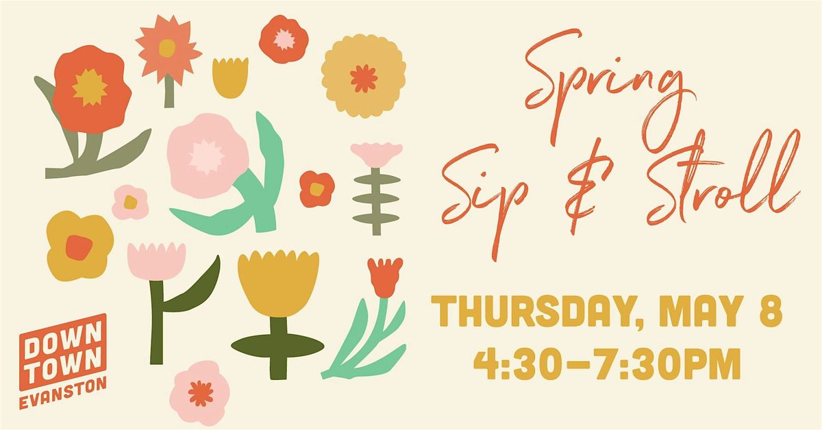 Downtown Evanston 2025 Spring Sip & Stroll, 8 May | Event in Evanston | AllEvents