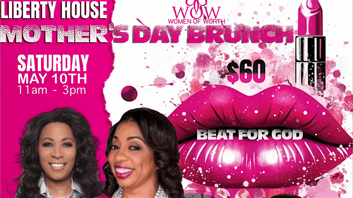 Liberty House Ministries Women of Worth MOTHER'S DAY BRUNCH, 10 May | Event in Greater Landover | AllEvents