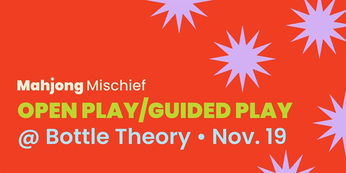 Mahjong Open Play/Guided Play at Bottle Theory in Elmhurst, 19 November | Event in Elmhurst | AllEvents