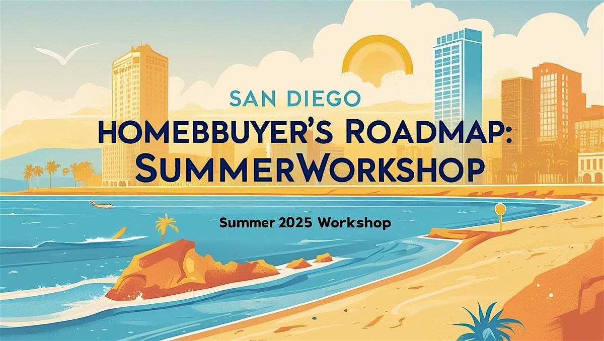 Homebuyer’s Roadmap: Summer 2025 Workshop, 30 August | Event in El Cajon | AllEvents