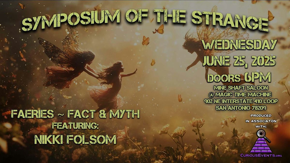 Symposium of the Strange ~ Faeries Fact & Myth w Nikki Folsom | Event in San Antonio | AllEvents