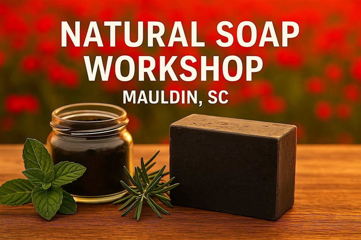Natural Charcoal Soap Making Workshop, 11 October | Event in Mauldin | AllEvents