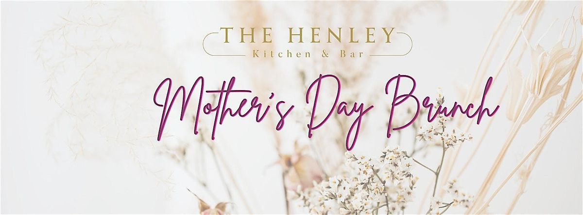 Mother's Day Brunch at The Henley Kitchen & Bar, 11 May | Event in Southlake | AllEvents