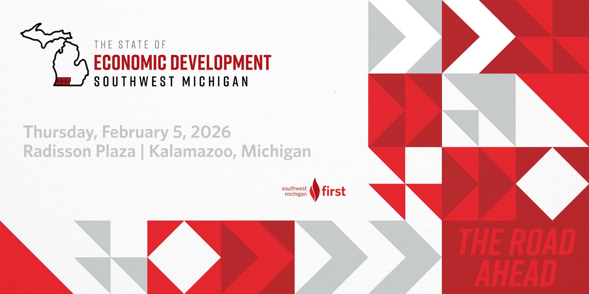 Southwest Michigan First Presents: The State of Economic Development, 5 February | Event in Kalamazoo | AllEvents