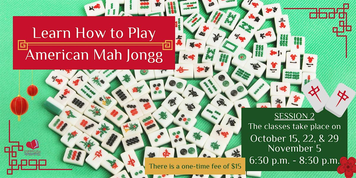 CHPL - Learning How to Play American Mah Jongg Session 2, 15 October | Event in Cherry Hill | AllEvents