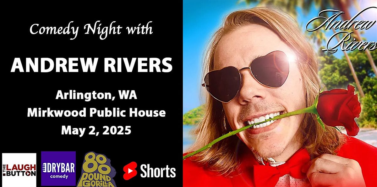 Comedian Andrew Rivers in Arlington, WA, 2 May | Event in Arlington | AllEvents