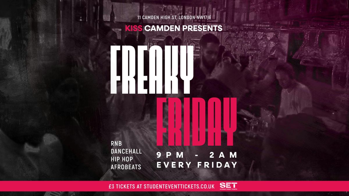FREAKY FRIDAY @ KISS CAMDEN - Friday 27th June // RnB, Afrobeats, Hip-Hop, 27 June | Event in London | AllEvents