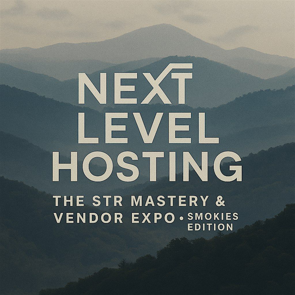 ️ Next Level Hosting The STR Mastery & Vendor Expo – Smokies Edition, 24 March | Event in Pigeon Forge