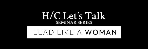 H/C Let's Talk: Lead Like a Woman, 8 October | Event in Houston | AllEvents