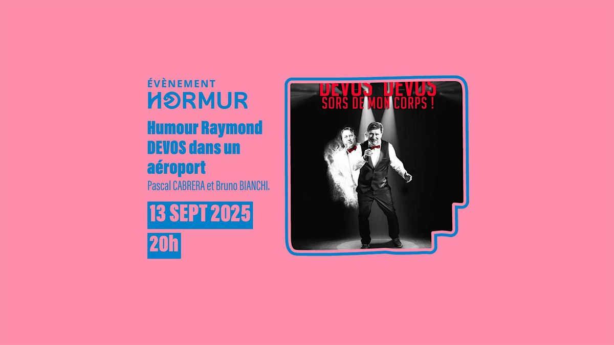 Spectacle humoristique sur Raymond DEVOS à L'AEROCLUB, 13 September | Event in La Rochelle | AllEvents