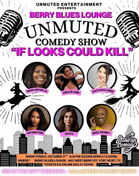 Unmuted Comedy Show: "If Looks Could K*ll", 17 October | Event in fort worth | AllEvents