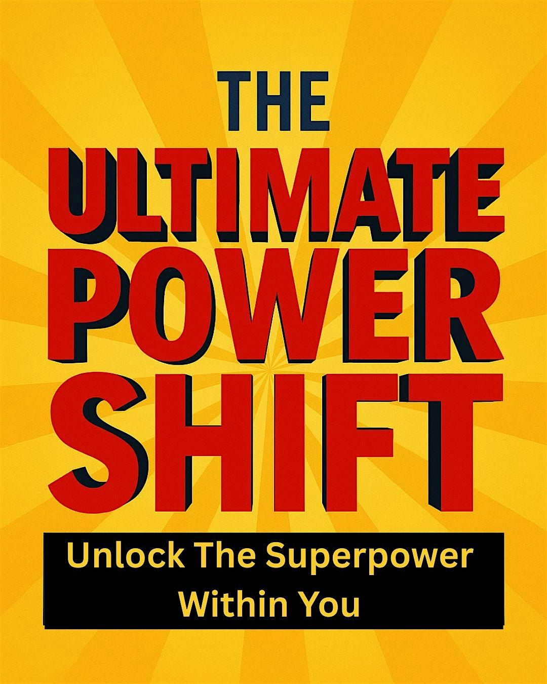 The Ultimate Power Shift : Unlock the Superpower Within You., 2 May | Event in Wichita | AllEvents