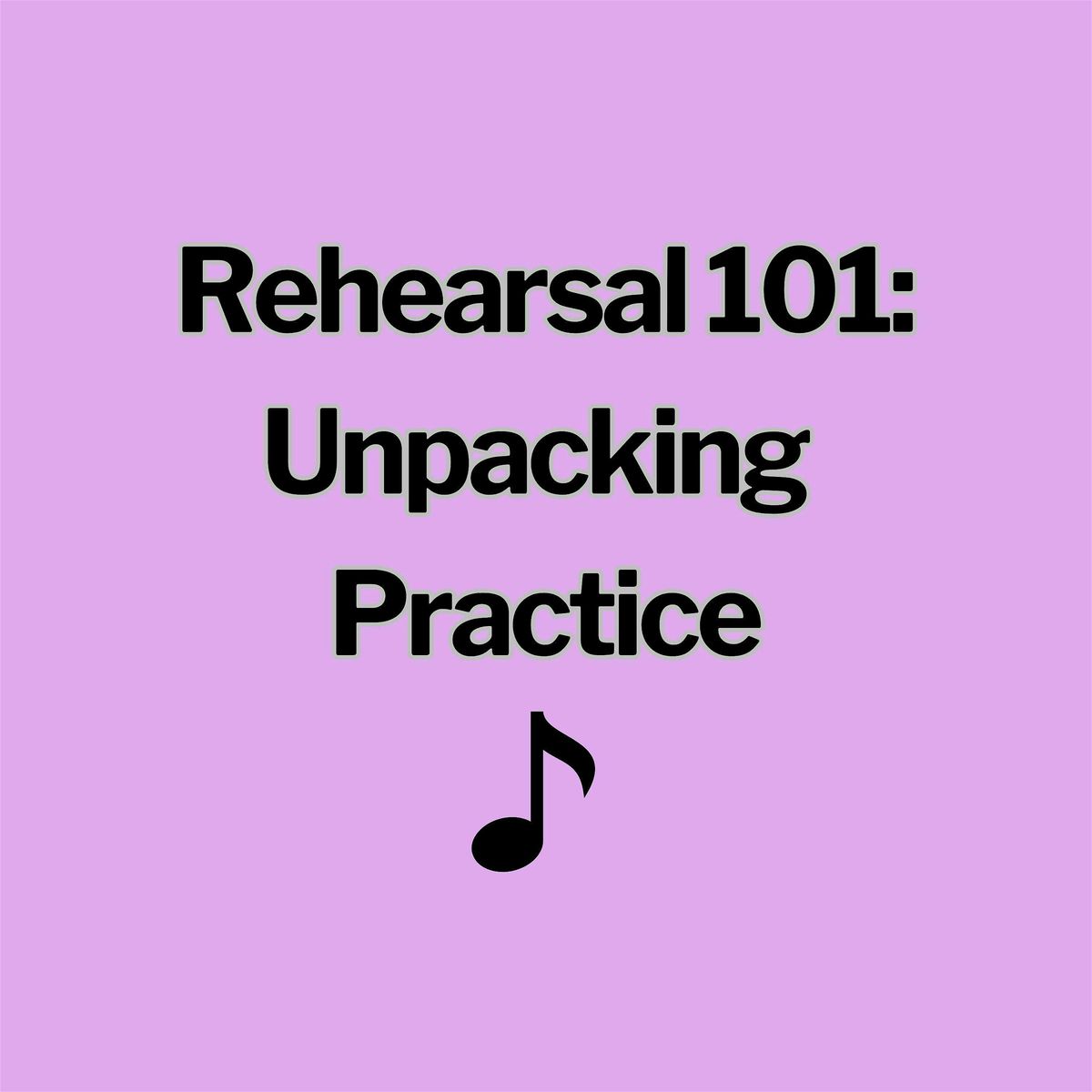 Rehearsal 101: Unpacking Practice, 25 October | Event in Portland | AllEvents