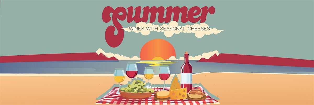 Summer Wines with Seasonal Cheeses | Saturday, June 7th - Beverly Hills, 7 June | Event in Beverly Hills | AllEvents