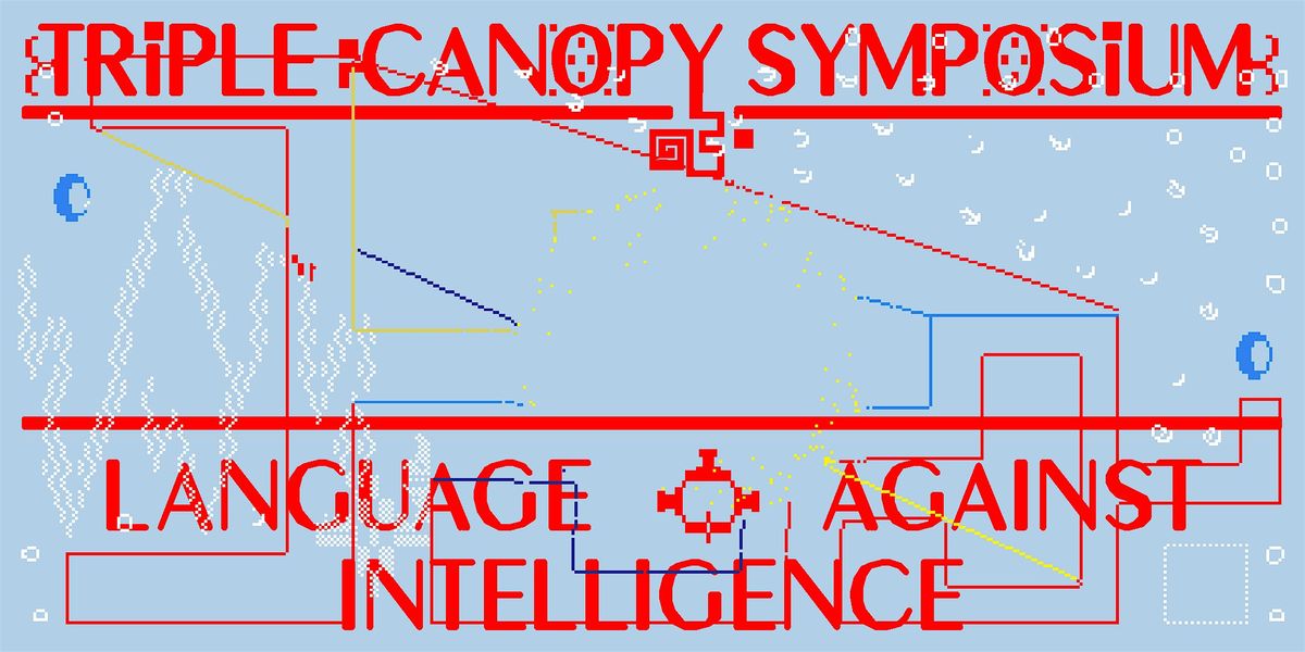 Language Against Intelligence with David Levine, Alix Rule & Dawn Chan, 11 October | Event in Brooklyn