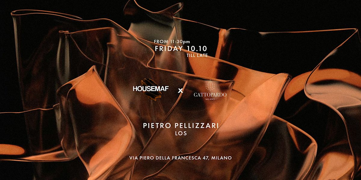 HOUSEMAF x Gattopardo, 10 October | Event in Milano | AllEvents