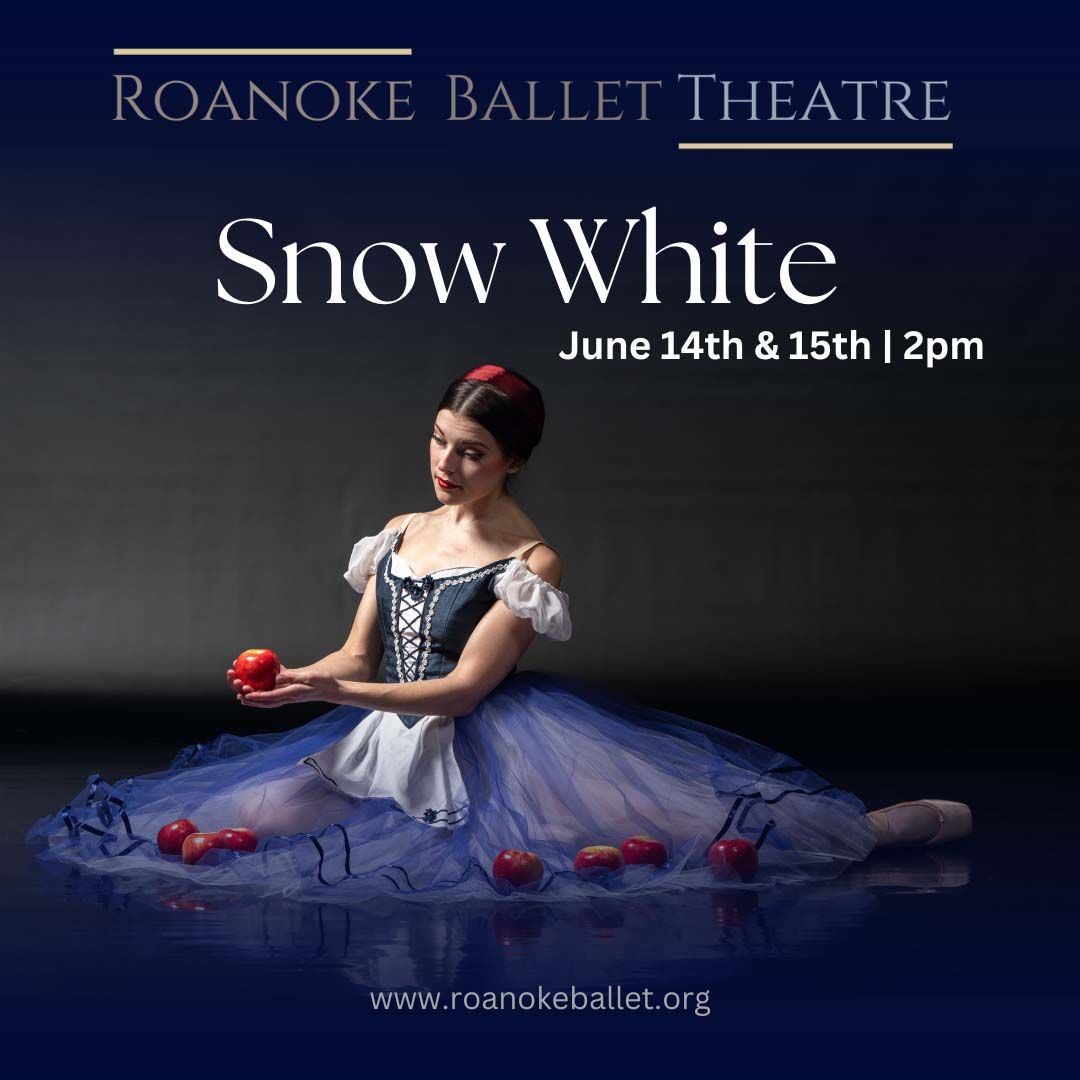 Snow White - Roanoke Ballet Theatre at Jefferson Center Foundation - Shaftman Performance Hall, 14 June | AllEvents