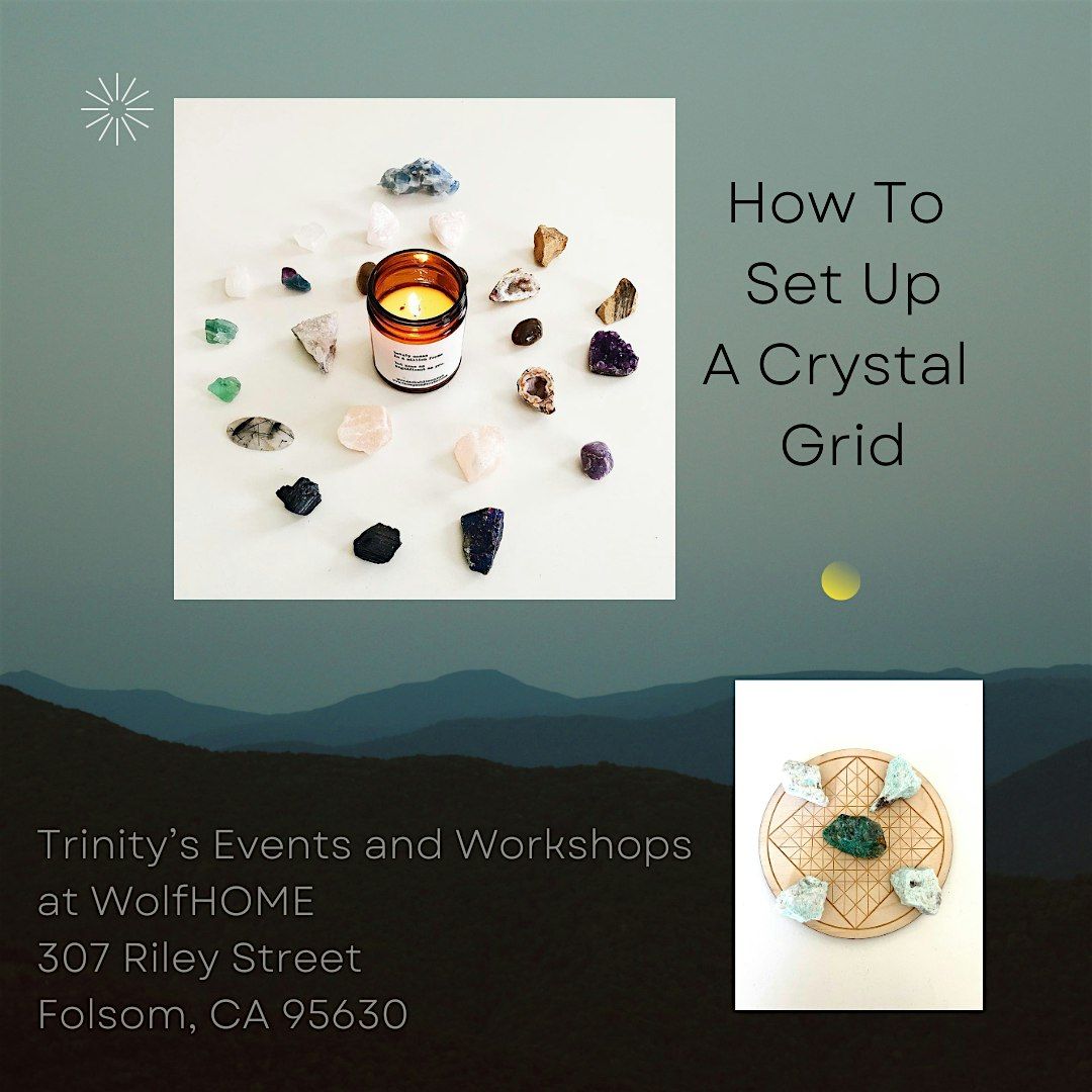 Crystal Basics 101: How To Set Up A Crystal Grid, 28 August | Event in Folsom | AllEvents