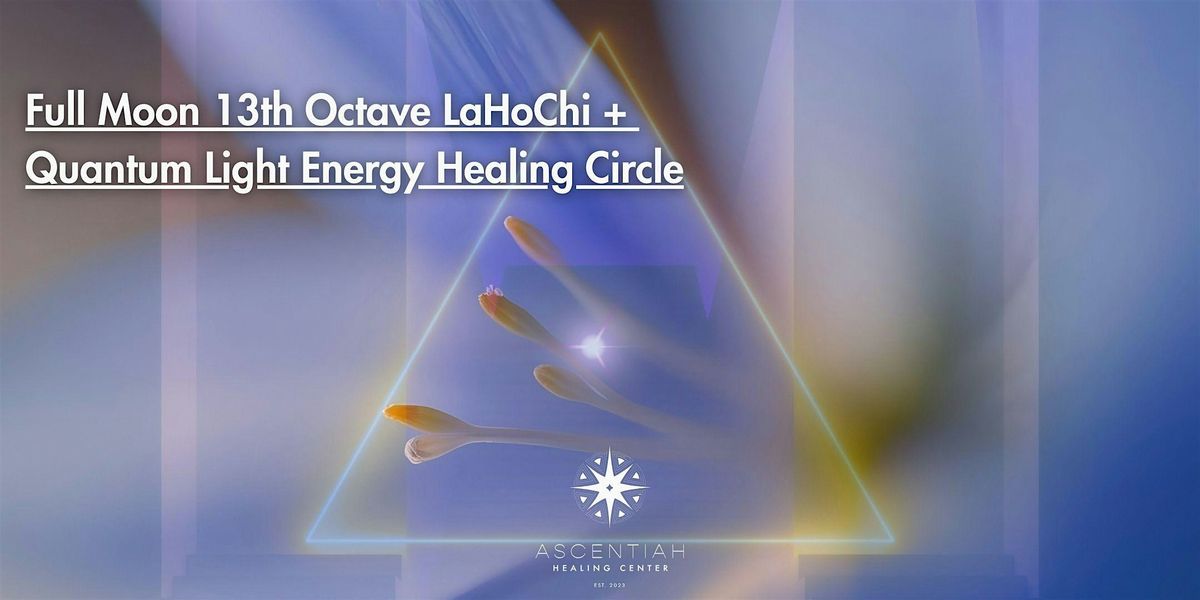 Full Moon 13th Octave LaHoChi + Quantum Light Energy Healing Circle, 11 October | Event in New York | AllEvents