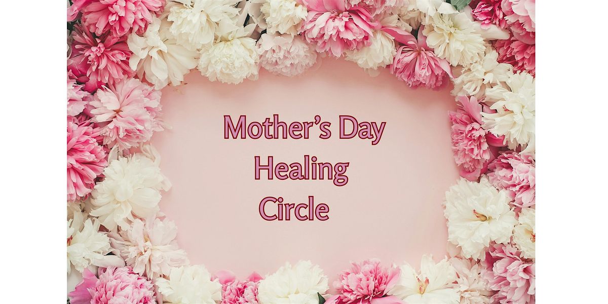 Mother's Day Healing Circle - Connect, Reflect & Breathe, 11 May | Event in Cranston | AllEvents