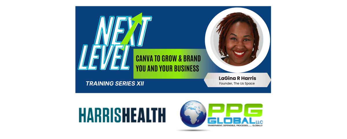Next Level Training Series XII:  Canva to Grow & Brand You / Your Business, 21 August | Event in Houston