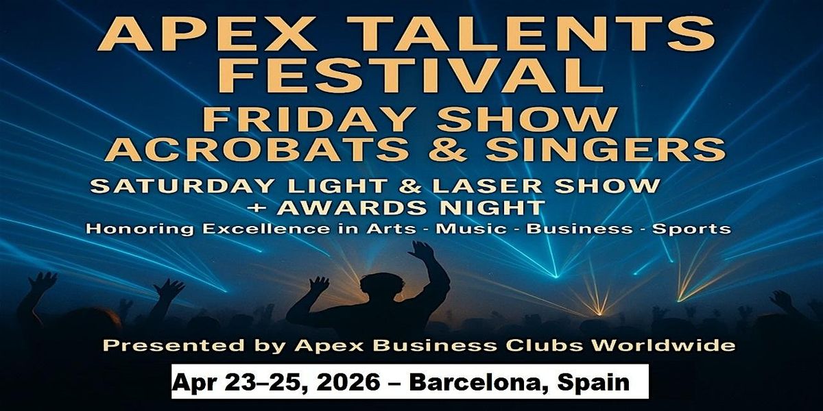 Apex Talent Shows in Barcelona, Spain, 23 April | Event in Barcelona | AllEvents