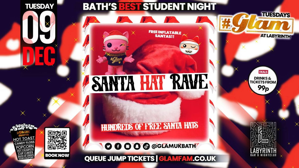 Glam 🎅 SANTA HAT RAVE 🎅 | Bath's Best Student Night! Every Tuesday at Labyrinth! 😻, 9 December | AllEvents