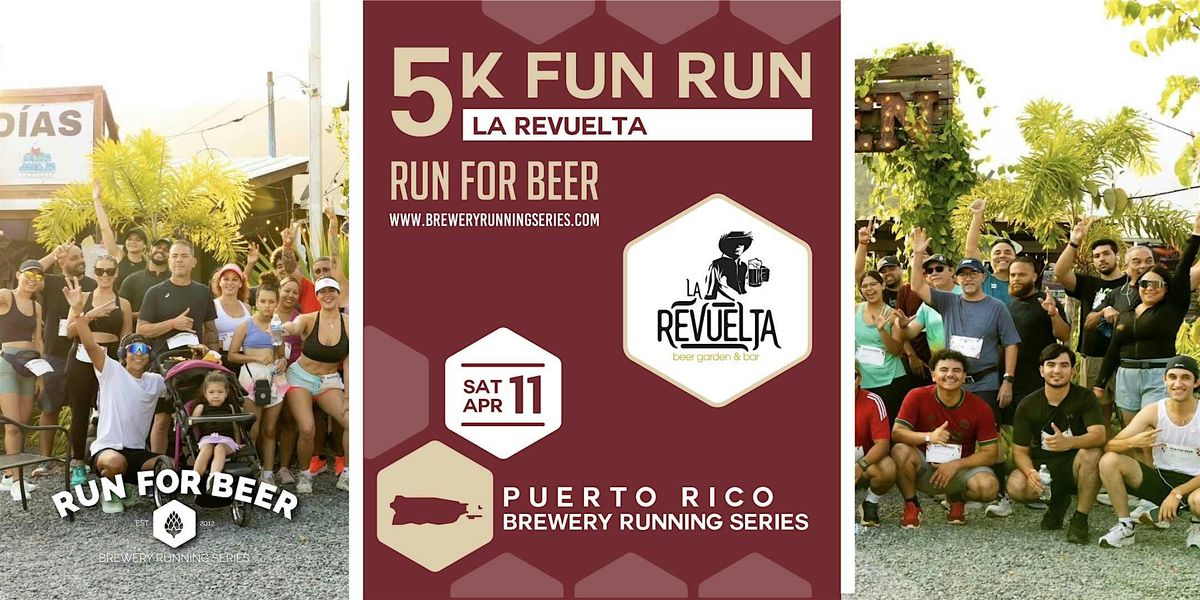 5K Beer Run x La Revuelta | PR Brewery Running Series, 11 April | Event in Guaynabo | AllEvents