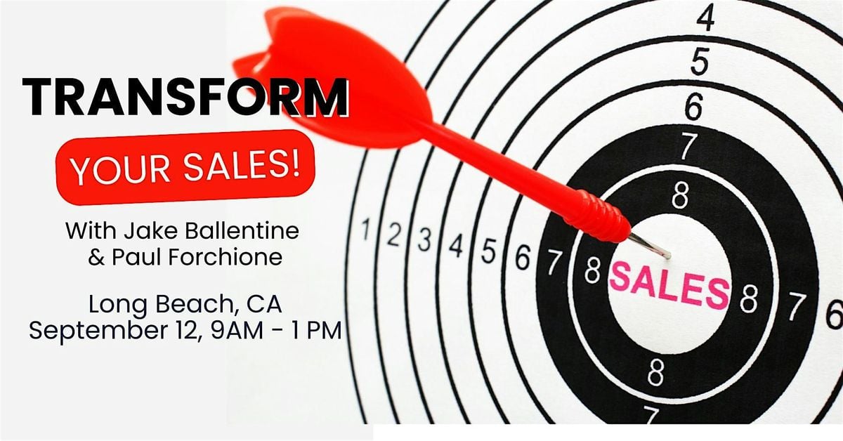 Transform Your Sales: How to Sell With Confidence, Purpose, and Results, 12 September | Event in Long Beach