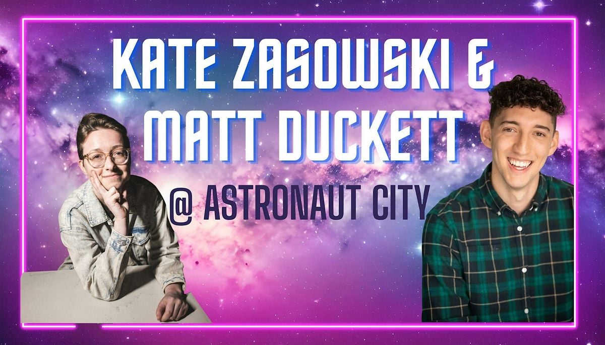 Kate Zasowski + Matt Duckett @ Astronaut City, 25 October | Event in Arcadia | AllEvents